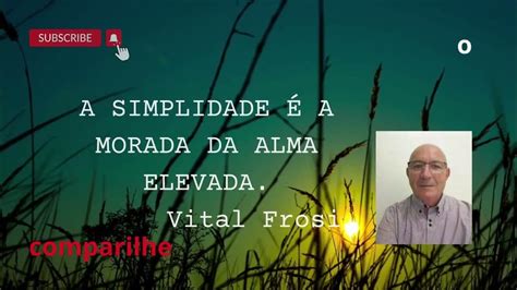 quem e vital frosi biografia|Mensagens Vital Frosi .